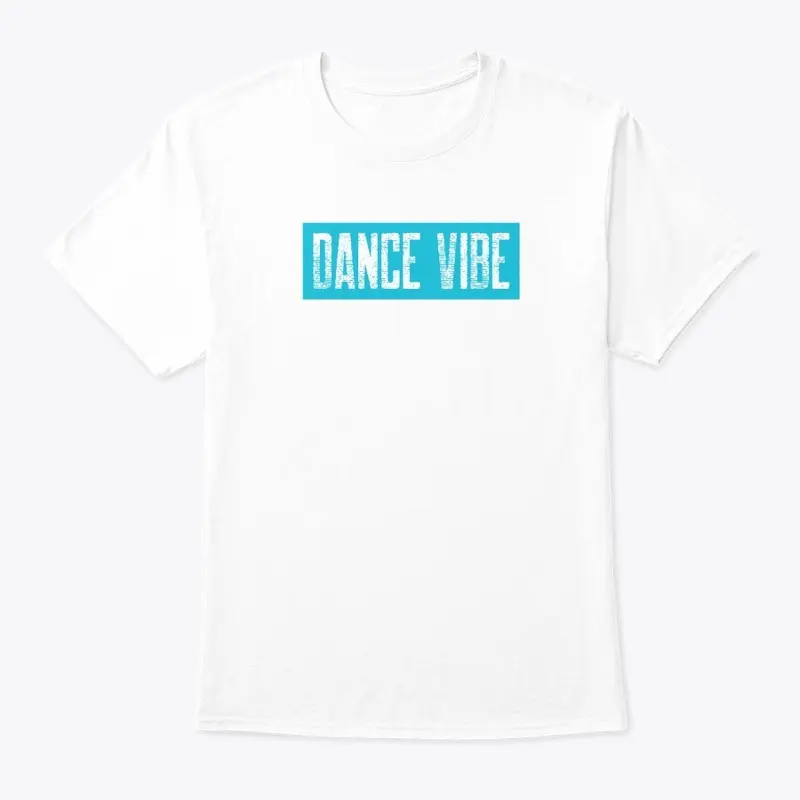 Dance Vibe Family Merch